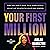 Your First Million: Why You Don't Have to Be Born into a Legacy of Wealth to Leave One Behind