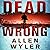 Dead Wrong