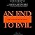 An End to Evil: How to Win the War on Terror