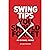 Swing Tips You Should Forget