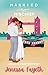 Married to Mischief: An Adventurous Romantic Comedy Short Story (CAUGHT IN CHAOS COLLECTION Book 4)