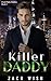 Killer Daddy by Zack Wish