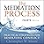 The Mediation Process: Practical Strategies for Resolving Conflict 4th Edition