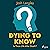 Dying to Know: Is There Life After Death?