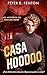 Casa Hoodoo (Los Misterios de Declan Hunt nº 2) by Peter E.  Fenton