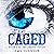 Caged: The Idyllic Series, Book 1