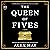The Queen of Fives