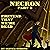 Pretend That We're Dead: Necron, Part 3