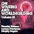 On Writing and Worldbuilding, Volume III