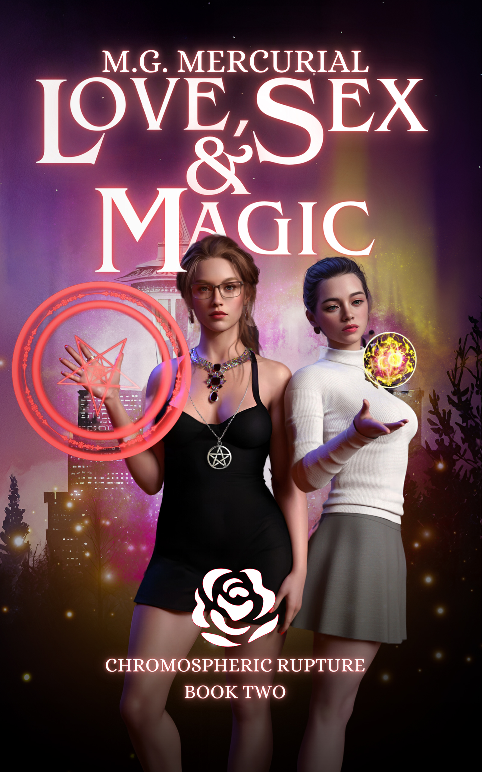 Love, Sex & Magic: A Sapphic Urban Fantasy Novel (Chromospheric Rupture Book 2)