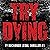 Try Dying: Ty Buchanan Legal Thriller #1