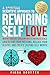 A Scientific Approach to Rewiring Self Love by Fiona Soutter