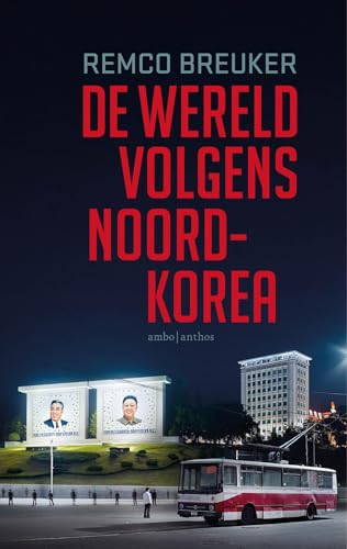 De wereld volgens Noord-Korea (Dutch Edition)