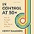 In Control at 50+: How to Succeed in the New World of Work