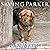 Saving Parker: Forever Home Series, Book 3