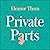 Private Parts: How to Really Live with Endometriosis