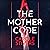 The Mother Code