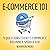 E-commerce 101: 9 Questions Every E-Commerce Beginner Should Ask