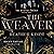 The Weaver: The Weaver Trilogy, Book 1