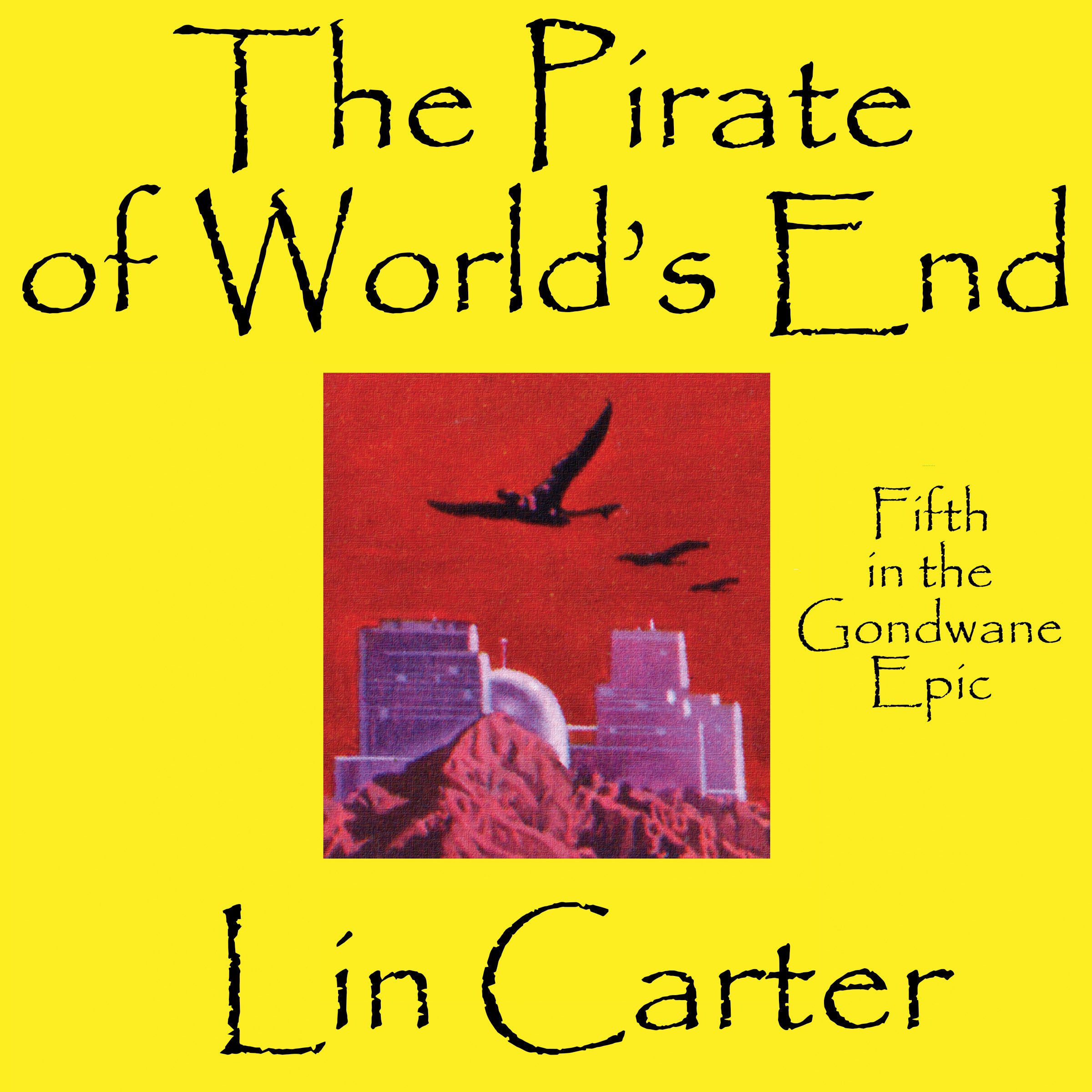 The Pirate of World's End: Gondwane Epic, Book 5
