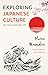Exploring Japanese Culture: Not Inscrutable After All