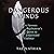 Dangerous Minds: A Forensic Psychiatrist's Quest to Understand Violence
