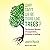 Why Can't We Be More Like Trees?: The Ancient Masters of Cooperation, Kindness, and Healing