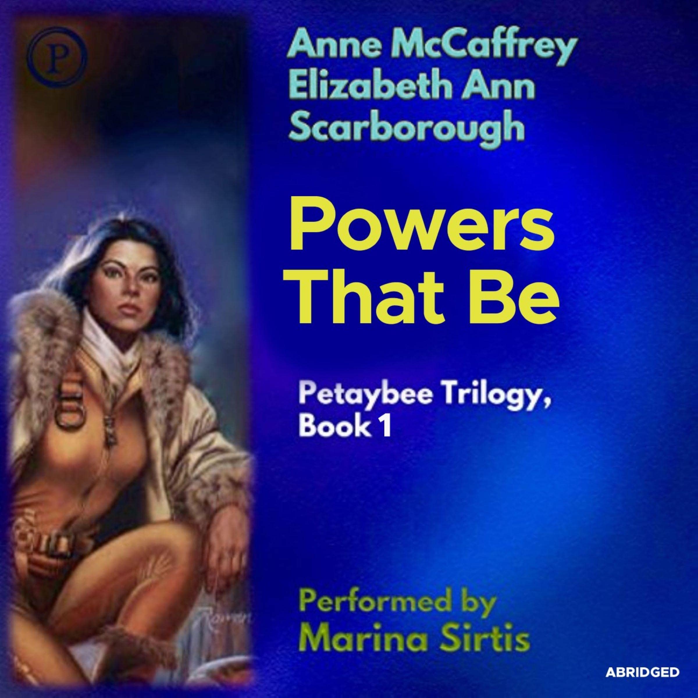 Powers That Be: Petabybee Trilogy