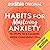 Habits for Mastering Anxiety by Dr Tim Sharp