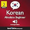 Learn Korean - Level 2: Absolute Beginner Korean, Volume 2: Lessons 1-25