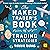 The Naked Trader's Book of Trading Strategies: Proven Ways to Make Money Investing in the Stock Market