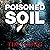 Poisoned Soil