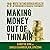 Making Money Out of Thin Air: 29 Ways to Find Hidden Wealth in Your Business Financial Statements