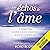 Les échos de l'âme: Le voya...