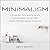 Minimalism: How to Simplify and Declutter Your Life with Minimalist Habits