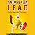 Anyone Can Lead: You Don’t Need a Title to Be a Leader