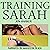 Training Sarah