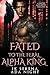 Fated to the Feral Alpha King by J.K. Serena