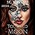 Touched by the Moon: Moon Touched
