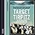 Target Tirpitz: X-Craft, Agents and Dambusters - The Epic Quest to Destroy Hitler’s Mightiest Warship
