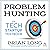 Problem Hunting: The Tech Startup Textbook