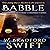 Babble: The Cosmic Conspiracy Series, Book 1