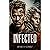 INFECTED: A Dark Post-Apocalyptic Romance