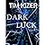 Dark Luck (A Suspense Thriller)
