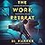 The Work Retreat