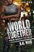 A World Together: A Zombie Novel (Dead World Trilogy Book 2)