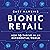 Bionic Retail: How to Thrive in an Exponential World