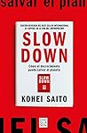 Slow Down. Cómo e...
