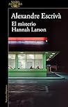 El misterio Hannah Larson by Alexandre Escrivà