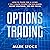 Options Trading: How to Trade for a Living, 7-Day Crash Course for Beginners, Secret Strategies, Tips and Tricks